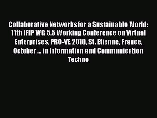 [PDF] Collaborative Networks for a Sustainable World: 11th IFIP WG 5.5 Working Conference on