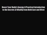 PDF Boost Your Body's Energy: A Practical Introduction to the Secrets of Vitality from Both