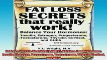 Downlaod Full PDF Free  Fat Loss Secrets That Really Work Balance Your Hormones Insulin Estrogen Progesterone Free Online
