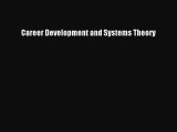 Read Career Development and Systems Theory Ebook Free