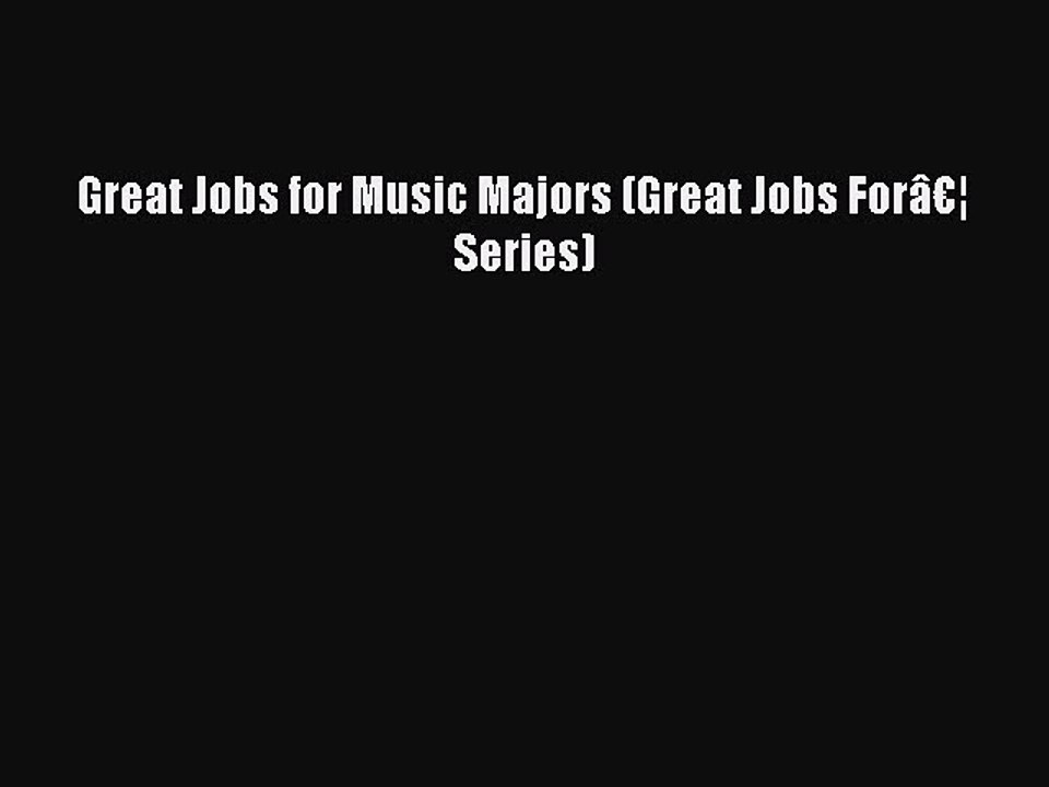 Download Great Jobs for Music Majors (Great Jobs Forâ€¦ Series) Ebook Free