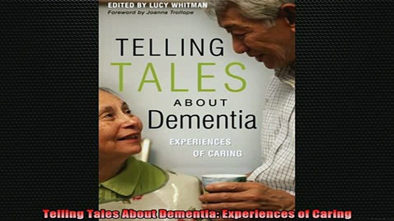 READ book  Telling Tales About Dementia Experiences of Caring Free Online