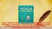 Read  Yoga Yoga For Men Become A Mindful Warrior Core Strength Flexibility Mindfulness Hip Ebook Free
