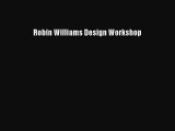 [PDF] Robin Williams Design Workshop [Read] Full Ebook