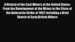 Read A History of the Coal Miners of the United States: From the Development of the Mines to
