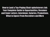 Read How to Land a Top-Paying Chair upholsterers Job: Your Complete Guide to Opportunities