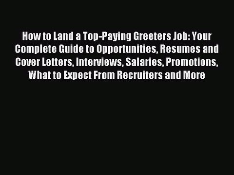 Read How to Land a Top-Paying Greeters Job: Your Complete Guide to Opportunities Resumes and