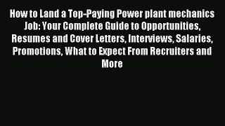 Read How to Land a Top-Paying Power plant mechanics Job: Your Complete Guide to Opportunities