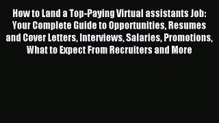 Read How to Land a Top-Paying Virtual assistants Job: Your Complete Guide to Opportunities