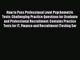 Download How to Pass Professional Level Psychometric Tests: Challenging Practice Questions