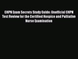 Read CHPN Exam Secrets Study Guide: Unofficial CHPN Test Review for the Certified Hospice and