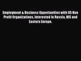 Read Employment & Business Opportunities with US Non Profit Organizations Interested in Russia