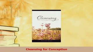 Read  Cleansing for Conception Ebook Free