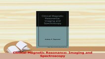 Read  Clinical Magnetic Resonance Imaging and Spectroscopy Ebook Free