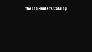 Read The Job Hunter's Catalog Ebook Free