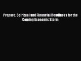 Read Prepare: Spiritual and Financial Readiness for the Coming Economic Storm Ebook Free