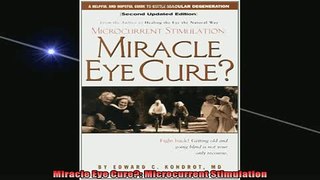 FREE EBOOK ONLINE  Miracle Eye Cure Microcurrent Stimulation Free Online