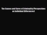 [PDF] The Causes and Cures of Criminality (Perspectives on Individual Differences) Free Books