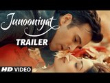 Junooniyat Official Trailer 2016 - Pulkit Samrat, Yami Gautam - Releasing On 24 June