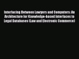 [PDF] Interfacing Between Lawyers and Computers: An Architecture for Knowledge-based Interfaces