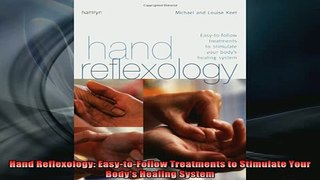 READ book  Hand Reflexology EasytoFollow Treatments to Stimulate Your Bodys Healing System Online Free