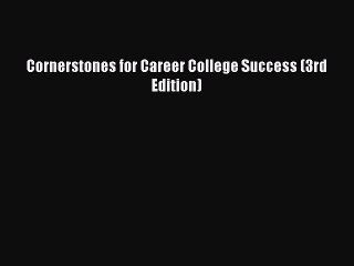 Download Cornerstones for Career College Success (3rd Edition) PDF Free