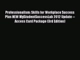 Download Professionalism: Skills for Workplace Success Plus NEW MyStudentSuccessLab 2012 Update