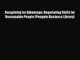 Read Bargaining for Advantage: Negotiating Skills for Reasonable People (Penguin Business Library)