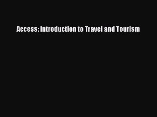 Read Access: Introduction to Travel and Tourism PDF Free