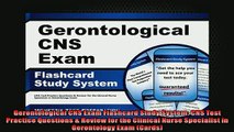 READ book  Gerontological CNS Exam Flashcard Study System CNS Test Practice Questions  Review for  FREE BOOOK ONLINE