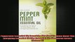 READ book  Peppermint Essential Oil Everything You Need To Know About This Energizing Essential Oil Full EBook