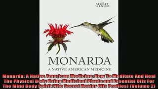 READ book  Monarda A Native American Medicine How To Meditate And Heal The Physical Body Using Full Free