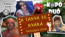 A TANYA 35. NYARA (kulturális valóságshow) #2 // Kopó Duó