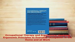 Download  Occupational Therapy and Ergonomics Applying Ergonomic Principles to Everyday Occupation PDF Free