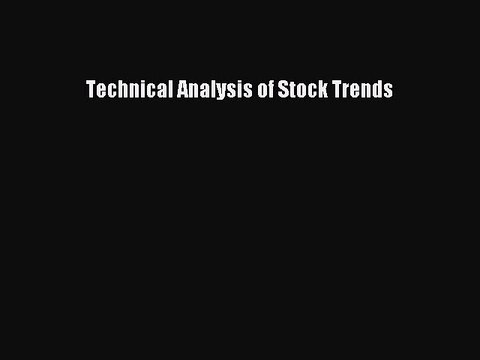 Read Technical Analysis of Stock Trends Ebook Free