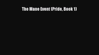 PDF The Mane Event (Pride Book 1)  Read Online