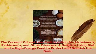 The Coconut Oil and LowCarb Solution for Alzheimers Parkinsons and Other Diseases A