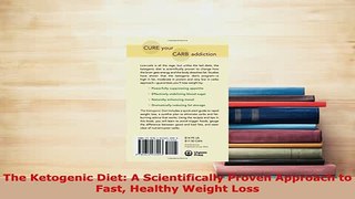 The Ketogenic Diet A Scientifically Proven Approach to Fast Healthy Weight Loss