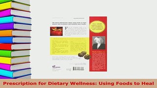 Prescription for Dietary Wellness Using Foods to Heal