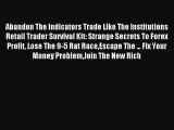 Read Abandon The Indicators Trade Like The Institutions Retail Trader Survival Kit: Strange