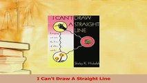 Download  I Cant Draw A Straight Line Ebook Free