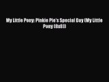 [PDF] My Little Pony: Pinkie Pie's Special Day (My Little Pony (8x8)) [Read] Online