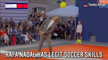 Tennis star Rafa Nadal has legit soccer skills