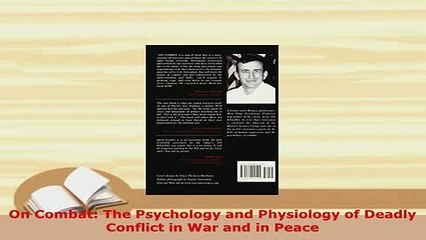 Read  On Combat The Psychology and Physiology of Deadly Conflict in War and in Peace Ebook Online