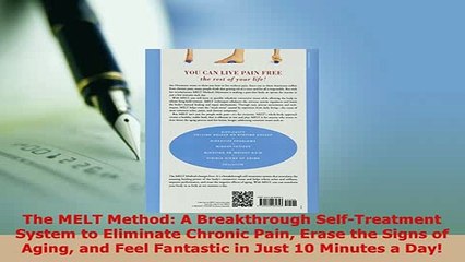 Download  The MELT Method A Breakthrough SelfTreatment System to Eliminate Chronic Pain Erase the PDF Free