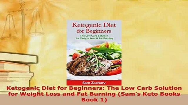 PDF Ketogenic Diet for Beginners The Low Carb Solution for Weight Loss and Fat Burning Sams PDF Online