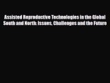 [PDF] Assisted Reproductive Technologies in the Global South and North: Issues Challenges and