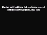 [Download] Manitou and Providence: Indians Europeans and the Making of New England 1500-1643