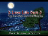 3 Love Life Part 2. Yug Dua Tshiab Thov Kom Muaj Koj