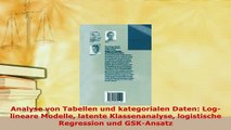 PDF  Analyse von Tabellen und kategorialen Daten Loglineare Modelle latente Klassenanalyse Ebook